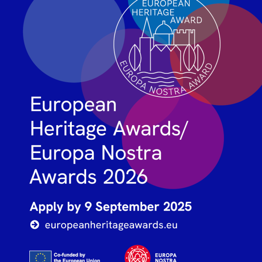 Premio Europeo del Patrimonio Culturale / Europa Nostra Awards 2026: Inviate la vostra candidatura entro il 9 settembre 2025 